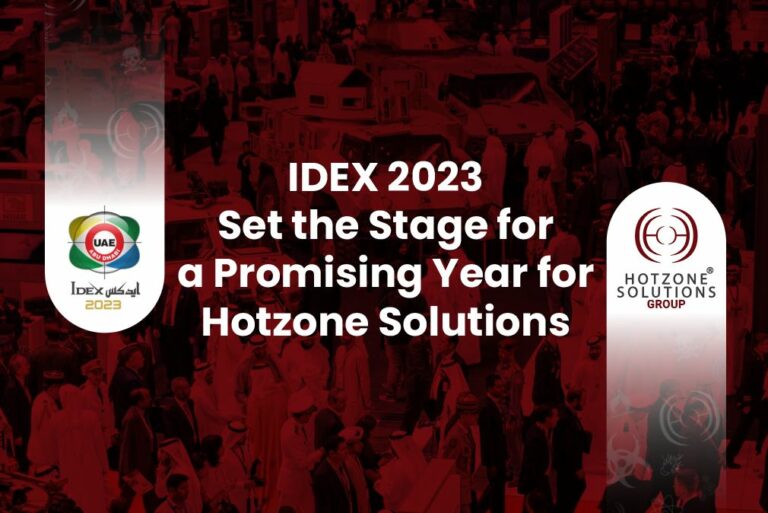 Hotzone Solutions Group’s Achievements at IDEX 2023 Set the Stage for a Promising Year